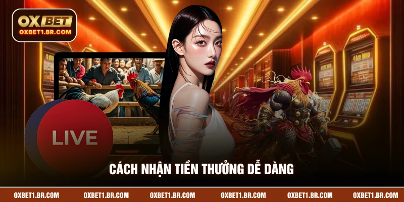 Cách nhận tiền thưởng về số dư dễ dàng