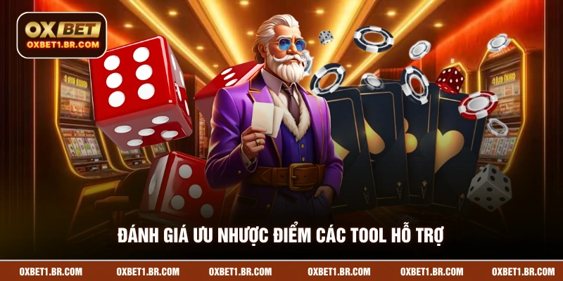 Đánh giá ưu nhược điểm các tool hỗ trợ