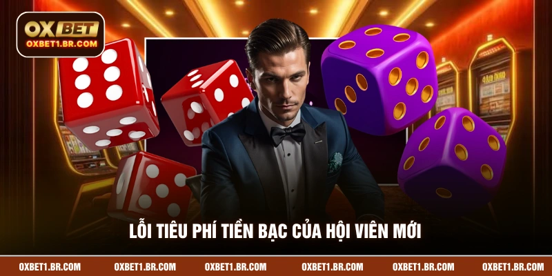 Lỗi tiêu phí tiền bạc của hội viên mới bắt đầu cần tránh ngay