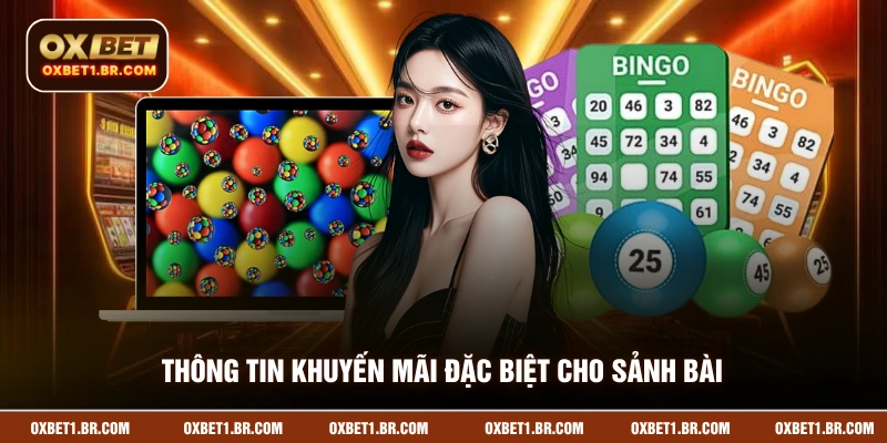 Thông tin khuyến mãi đặc biệt cho sảnh bài